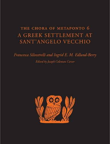 Бумажная книга «The Chora of Metaponto 6: A Greek Settlement at Sant'Angelo Vecchio», авторов Франческа Сильвестрелли, Ингрид Э. М. Эдлунд-Берри - фото №1