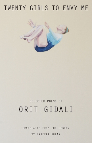 Бумажная книга «Twenty Girls to Envy Me: Selected Poems of Orit Gidali», автор Орит Гидали - фото №1