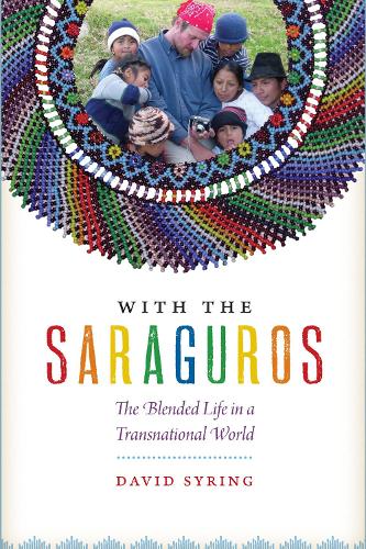 Бумажная книга «With the Saraguros: The Blended Life in a Transnational World», автор Дэвид Сайринг - фото №1