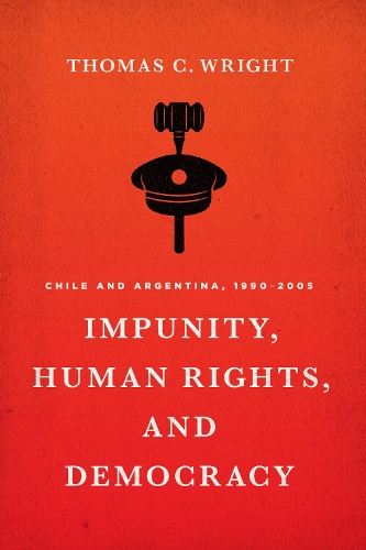 Бумажная книга «Impunity, Human Rights, and Democracy: Chile and Argentina, 1990-2005», автор Томас К. Райт - фото №1