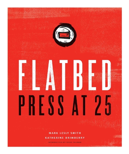 Паперова книга «Flatbed Press at 25», авторів Кетрін Брімберрі, Марк Леслі Сміт - фото №1