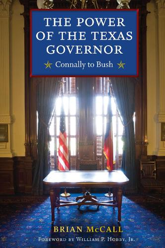 Бумажная книга «The Power of the Texas Governor: Connally to Bush», автор Брайан МакКолл - фото №1