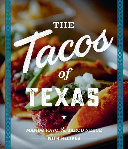 Бумажная книга «The Tacos of Texas», авторов Джарод Нис, Мандо Райо - фото №1