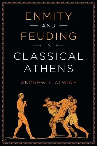 Бумажная книга «Enmity and Feuding in Classical Athens», автор Эндрю Алвайн - фото №1