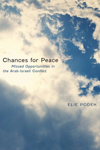 Бумажная книга «Chances for Peace: Missed Opportunities in the Arab-Israeli Conflict», автор Эли Поде - фото №1