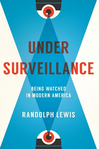 Бумажная книга «Under Surveillance: Being Watched in Modern America», автор Рэндольф Льюис - фото №1