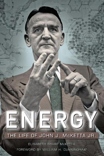Паперова книга «Energy: The Life of John J. McKetta Jr.», автор Елізабет Шарп МакКетта - фото №1