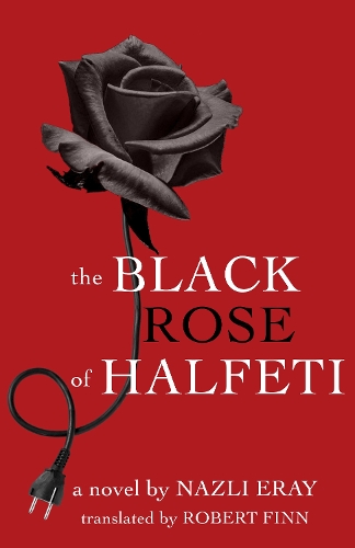 Паперова книга «The Black Rose of Halfeti», автор Назлі Ерай - фото №1