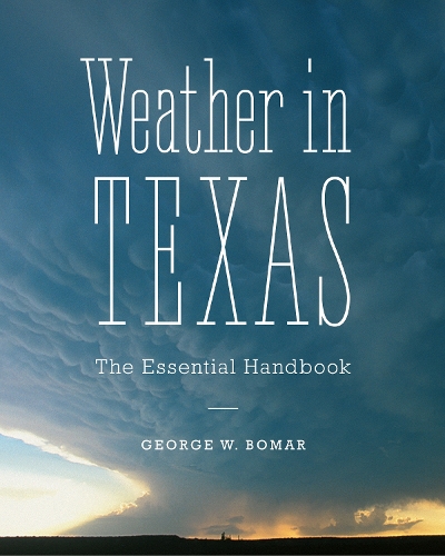 Паперова книга «Weather in Texas: The Essential Handbook», автор Джордж В. Бомар - фото №1