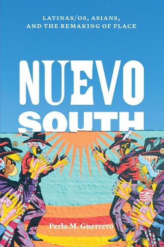 Бумажная книга «Nuevo South: Latinas/os, Asians, and the Remaking of Place», автор Перла М. Герреро - фото №1