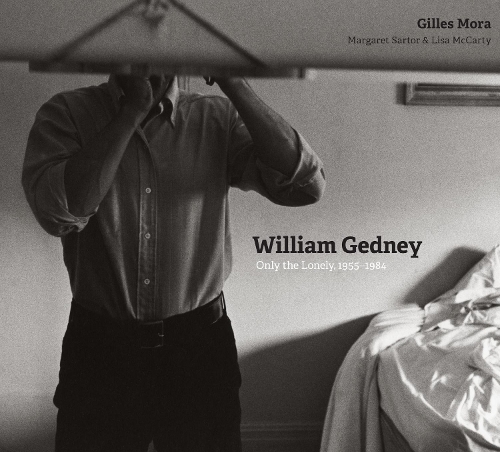 Бумажная книга «William Gedney: Only the Lonely, 1955–1984», авторов Жиль Мора, Лиза Маккарти, Маргарет Сартор - фото №1