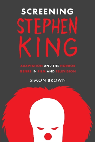 Бумажная книга «Screening Stephen King: Adaptation and the Horror Genre in Film and Television», автор Симон Браун - фото №1