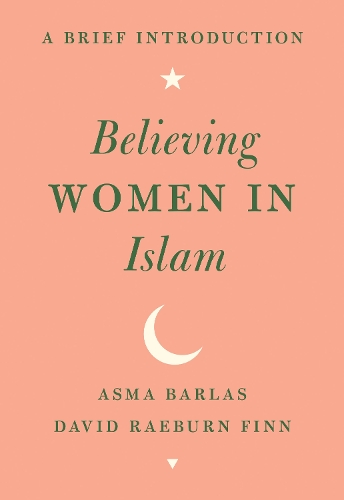 Бумажная книга «Believing Women in Islam: A Brief Introduction», авторов Асма Барлас, Дэвид Рэберн Финн - фото №1