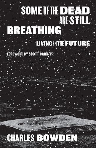 Бумажная книга «Some of the Dead Are Still Breathing: Living in the Future», автор Чарльз Боуден - фото №1