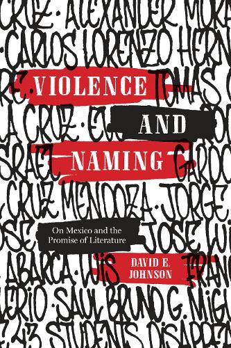 Бумажная книга «Violence and Naming: On Mexico and the Promise of Literature», автор Дэвид Э. Джонсон - фото №1