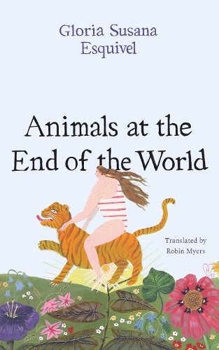 Бумажная книга «Animals at the End of the World», автор Глория Сусана Эскивель - фото №1