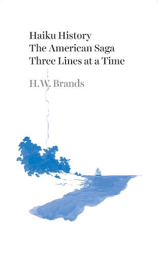 Бумажная книга «Haiku History: The American Saga Three Lines at a Time», автор Х. В. Брэндс - фото №1