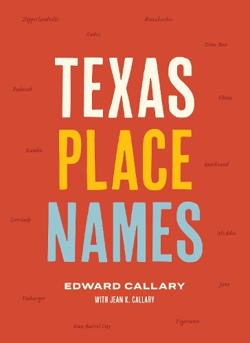Паперова книга «Texas Place Names», авторів Едвард Калларі, Жан К. Калларі - фото №1