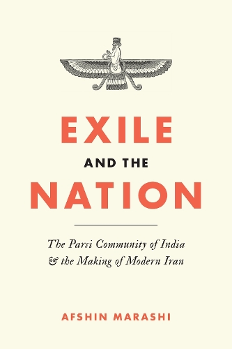 Бумажная книга «Exile and the Nation: The Parsi Community of India and the Making of Modern Iran», автор Афшин Мараши - фото №1