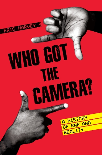 Бумажная книга «Who Got the Camera?: A History of Rap and Reality», автор Эрик Харви - фото №1