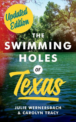 Паперова книга «The Swimming Holes of Texas», авторів Керолін Трейсі, Джулі Вернерсбах - фото №1