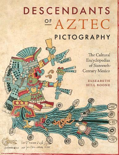 Paper book «Descendants of Aztec Pictography: The Cultural Encyclopedias of Sixteenth-Century Mexico», author Elizabeth Hill Boone - фото №1