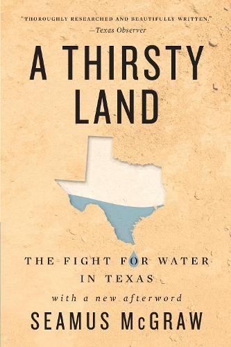 Бумажная книга «A Thirsty Land: The Fight for Water in Texas», автор Шеймус Макгроу - фото №1