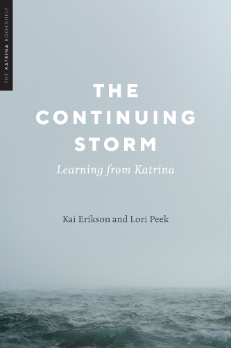 Бумажная книга «The Continuing Storm: Learning from Katrina», авторов Кай Эриксон, Лори Пик - фото №1