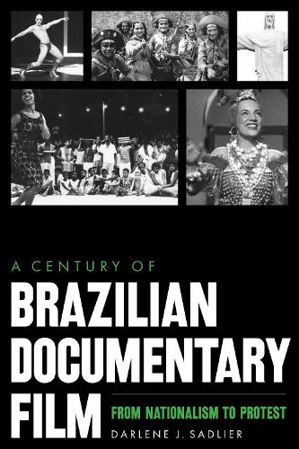 Бумажная книга «A Century of Brazilian Documentary Film: From Nationalism to Protest», автор Дарлин Дж. Сэдлиер - фото №1