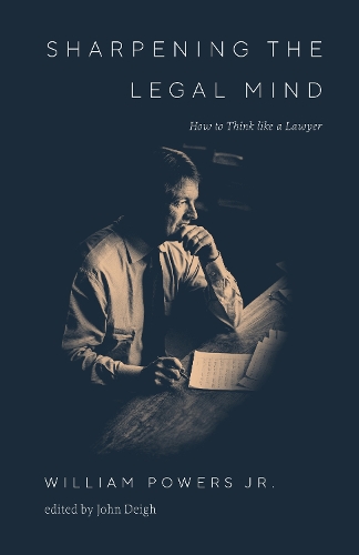 Паперова книга «Sharpening the Legal Mind: How to Think Like a Lawyer», автор Вільям Пауерс - фото №1