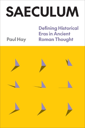 Бумажная книга «Saeculum: Defining Historical Eras in Ancient Roman Thought», автор Пол Хэй - фото №1