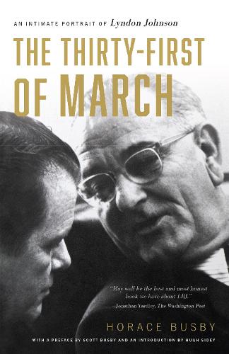 Бумажная книга «The Thirty-first of March: An Intimate Portrait of Lyndon Johnson», автор Хорас Басби - фото №1