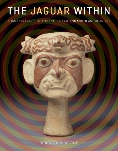 Паперова книга «The Jaguar Within: Shamanic Trance in Ancient Central and South American Art», автор Ребекка Р. Стоун - фото №1
