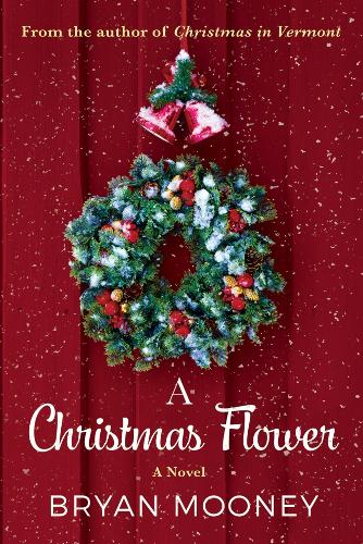 Паперова книга «A Christmas Flower: A Novel», автор Брайан Муні - фото №1