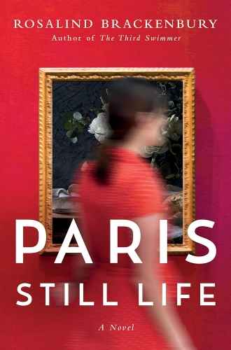 Бумажная книга «Paris Still Life: A Novel», автор Розалинд Брекенбери - фото №1