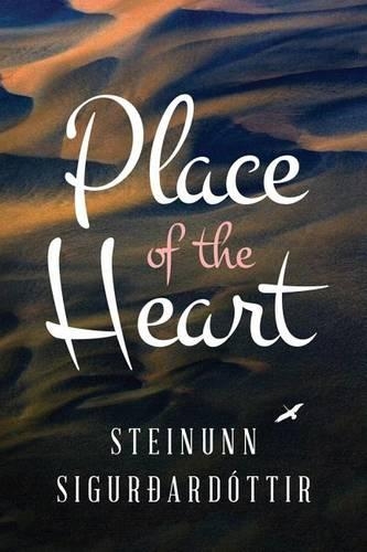 Бумажная книга «Place of the Heart», автор Стейнунн Сигурдардоттир - фото №1