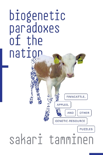 Бумажная книга «Biogenetic Paradoxes of the Nation: Finncattle, Apples, and Other Genetic-Resource Puzzles», автор Сакари Тамминен - фото №1