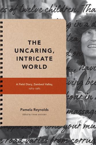Паперова книга «The Uncaring, Intricate World: A Field Diary, Zambezi Valley, 1984-1985», автор Памела Рейнольдс - фото №1