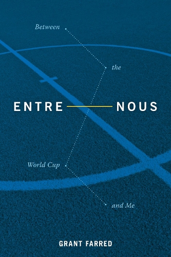 Бумажная книга «Entre Nous: Between the World Cup and Me», автор Грант Фарред - фото №1