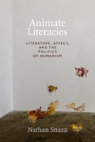 Бумажная книга «Animate Literacies: Literature, Affect, and the Politics of Humanism», автор Натан Сназа - фото №1