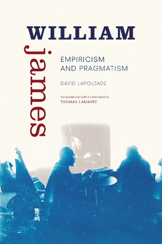Паперова книга «William James: Empiricism and Pragmatism», автор Девід Лапужад - фото №1