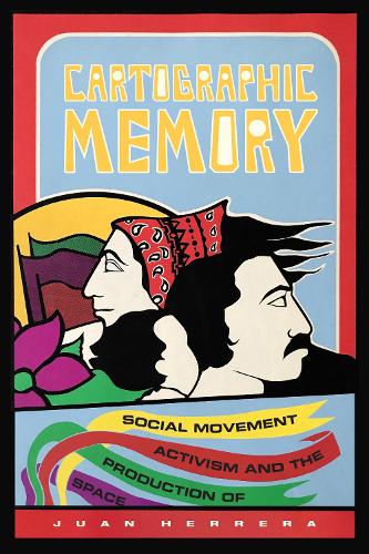 Бумажная книга «Cartographic Memory: Social Movement Activism and the Production of Space», автор Хуан Эррера - фото №1