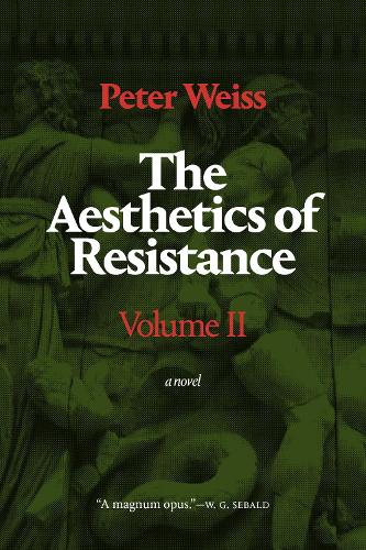 Бумажная книга «The Aesthetics of Resistance, Volume II: A Novel», автор Питер Вайс - фото №1