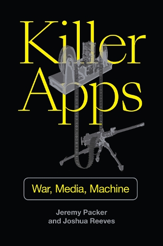 Паперова книга «Killer Apps: War, Media, Machine», авторів Джеремі Пакер, Джошуа Рівз - фото №1