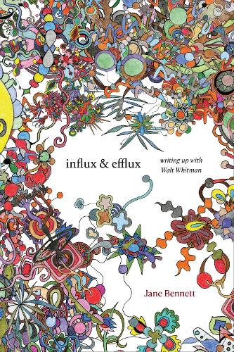 Бумажная книга «Influx and Efflux: Writing Up with Walt Whitman», автор Джейн Беннетт - фото №1