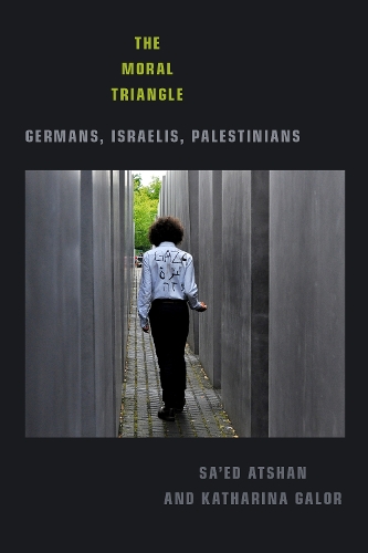 Бумажная книга «The Moral Triangle: Germans, Israelis, Palestinians», авторов Катрин Галор, Саед Атшан - фото №1