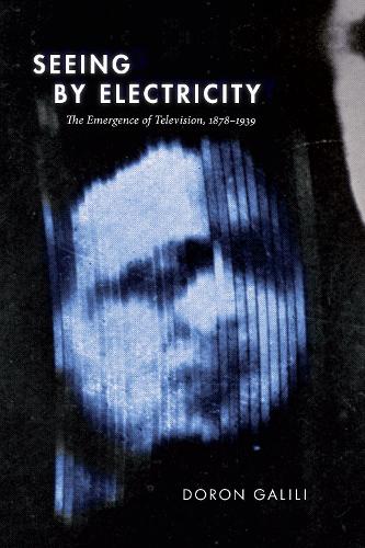 Бумажная книга «Seeing by Electricity: The Emergence of Television, 1878-1939», автор Дорон Галили - фото №1