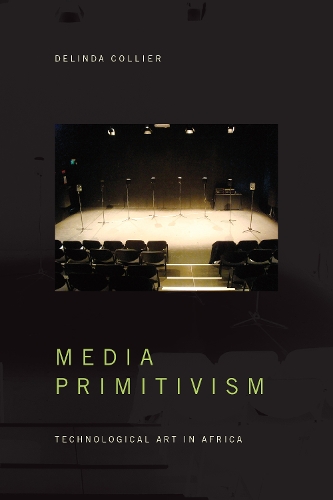 Бумажная книга «Media Primitivism: Technological Art in Africa», автор Делинда Коллиер - фото №1