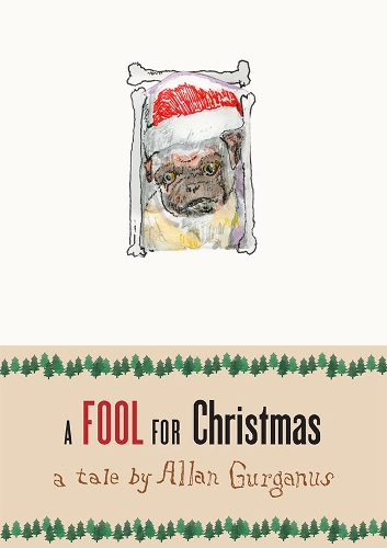Бумажная книга «A Fool for Christmas: A Tale by Allan Gurganus», автор Аллан Гурганус - фото №1