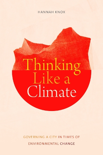 Бумажная книга «Thinking Like a Climate: Governing a City in Times of Environmental Change», автор Ханна Нокс - фото №1